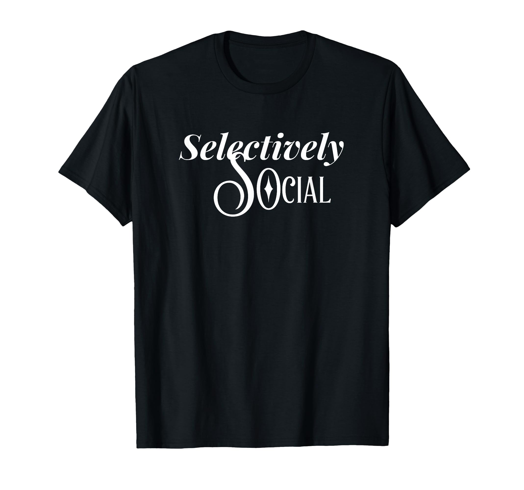 Selectively Social Humorous T-Shirt - Streetwear Style for Adults - T-Shirt, Sweatshirt, Hoodie