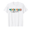 Mental Health Squad Brain Illness T-Shirt - Unique Graphic Men Women - T-Shirt, Sweatshirt, Hoodie