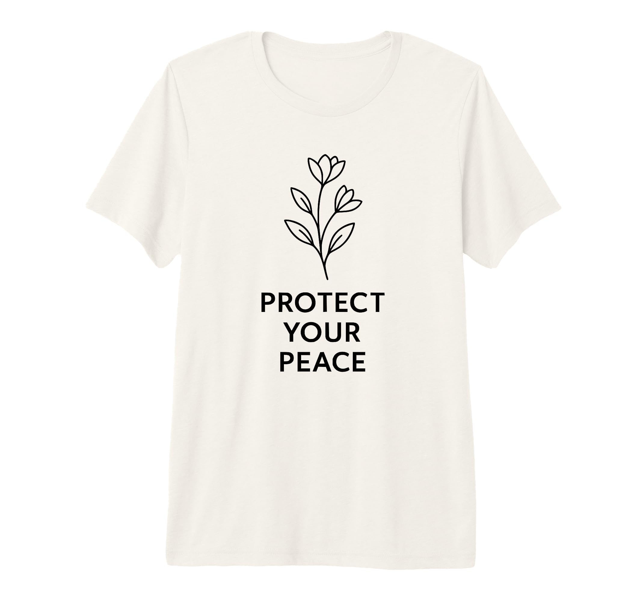 Protect Your Peace Floral Minimalist T-Shirt - Custom Art Print Men Women - T-Shirt, Sweatshirt, Hoodie