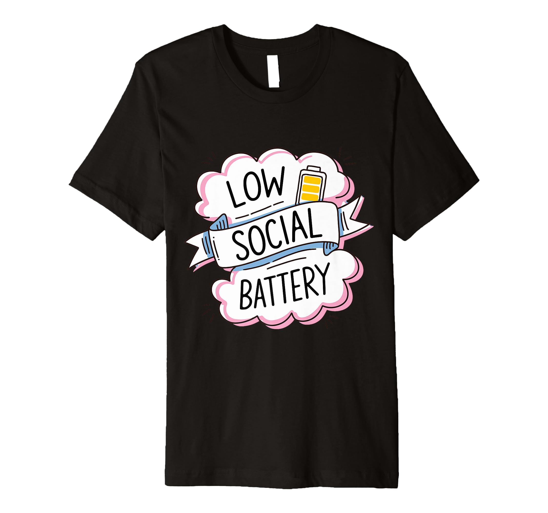 Low Social Battery Introvert Energy T-Shirt - Graphic Print Men Women - T-Shirt, Sweatshirt, Hoodie
