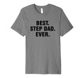 Best Step Dad Ever T-Shirt - Unique Graphic for Adults - T-Shirt, Sweatshirt, Hoodie