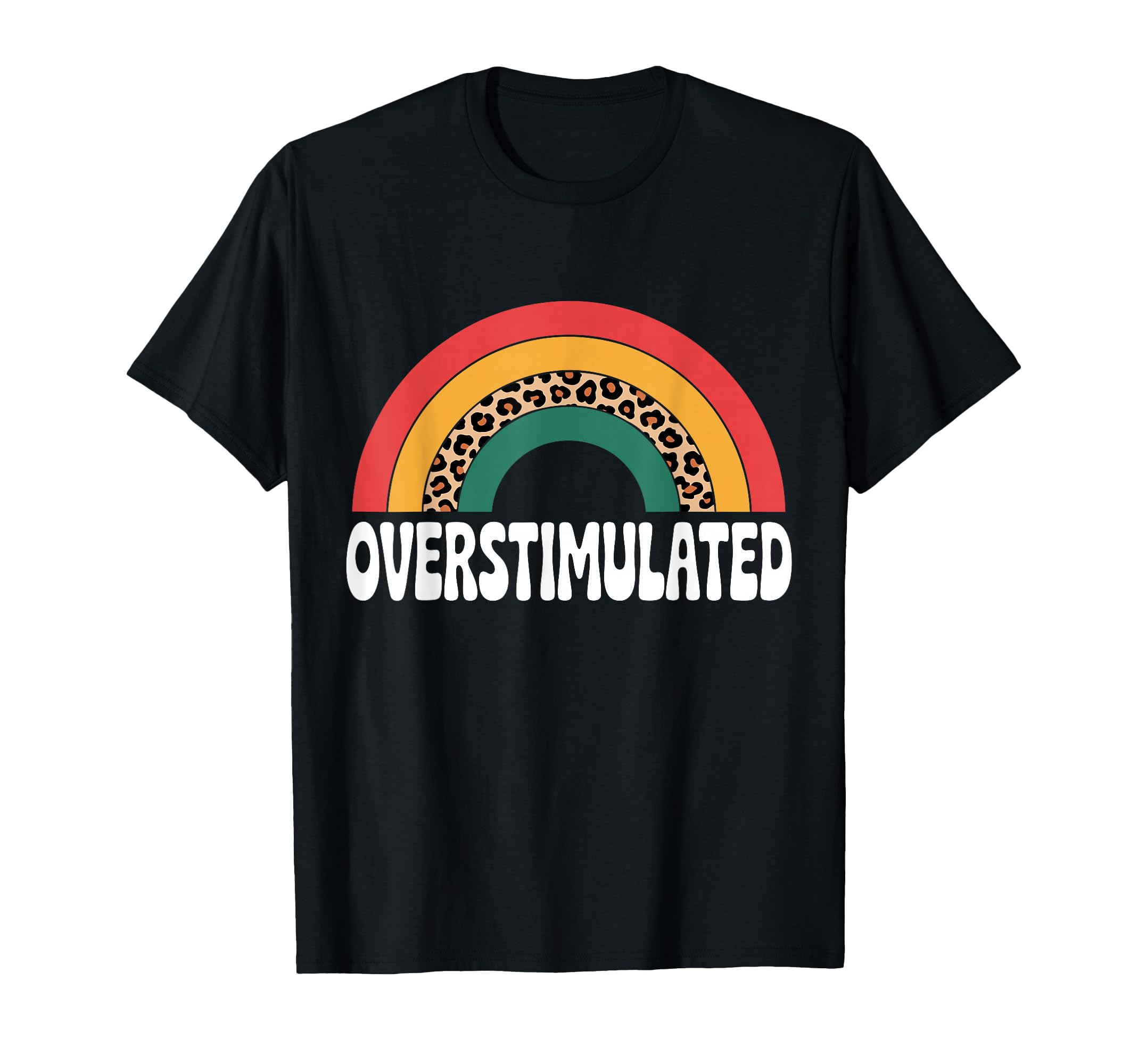 Neurodiverse Overstimulated Mental Health T-Shirt - Unique Graphic Unisex - T-Shirt, Sweatshirt, Hoodie
