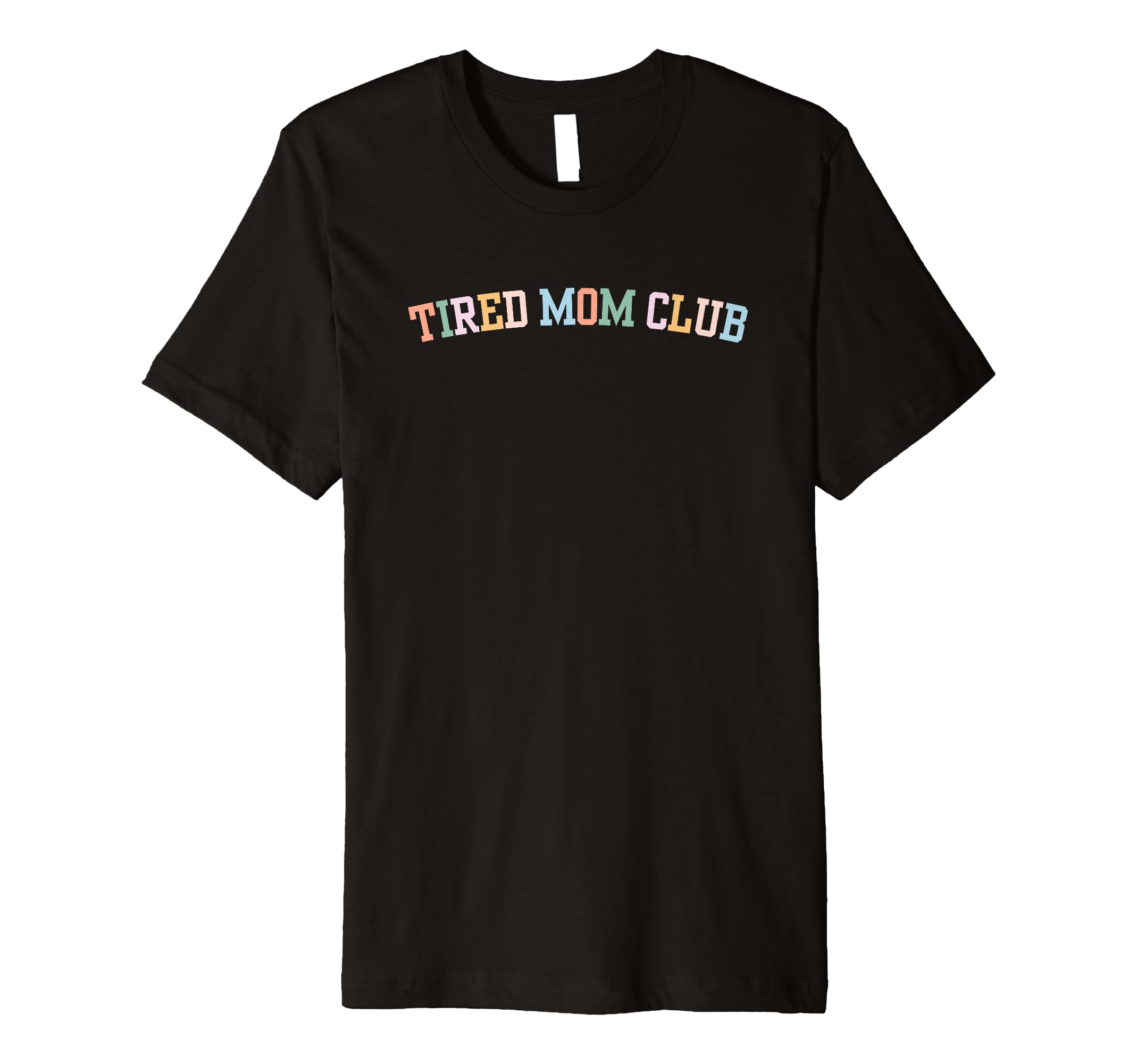 Tired Moms Club Tired Mama Exhausted T-Shirt - Custom Art Print Men Women - T-Shirt, Sweatshirt, Hoodie