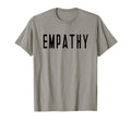 Empathy That Says Empathy Empath T-Shirt - Fun Novelty Design Men Women - T-Shirt, Sweatshirt, Hoodie