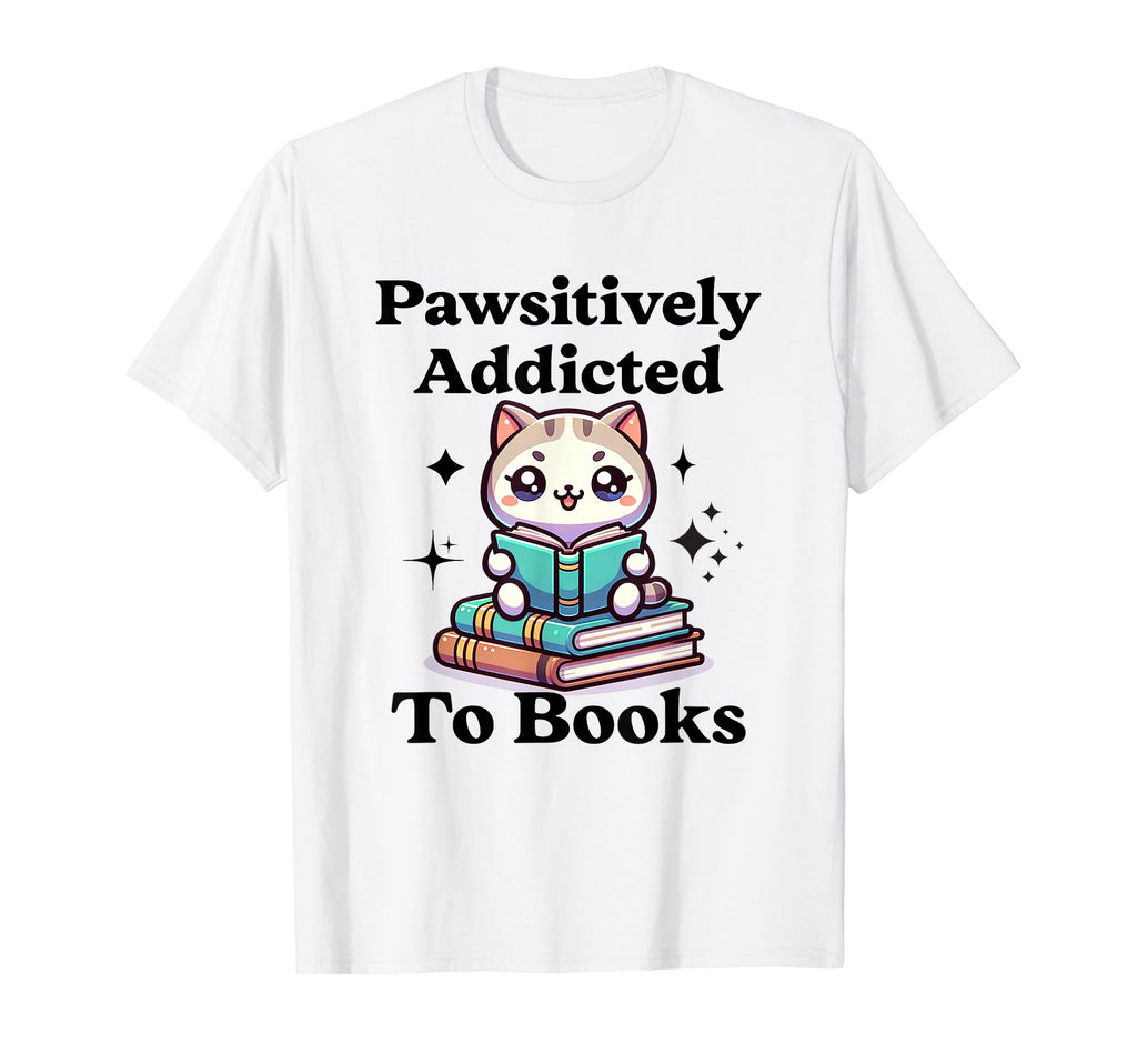 Pawsitively Addicted To Books Cat T-Shirt - Custom Art Print for Adults - T-Shirt, Sweatshirt, Hoodie