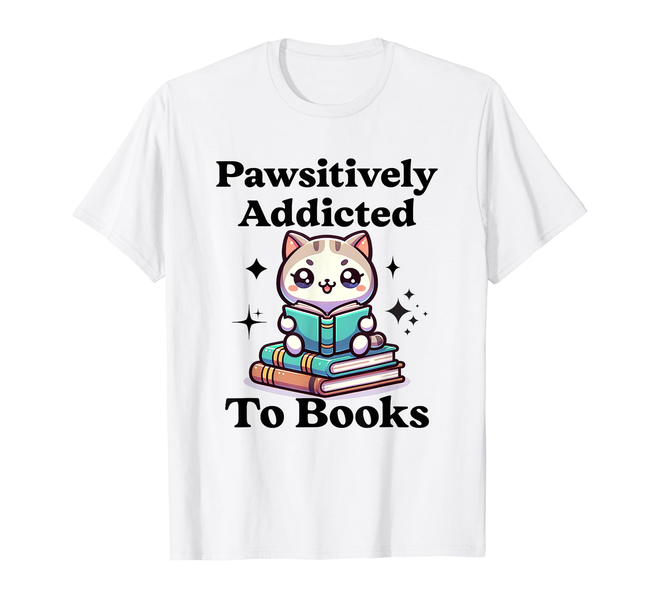 Pawsitively Addicted To Books Cat T-Shirt - Custom Art Print for Adults - T-Shirt, Sweatshirt, Hoodie