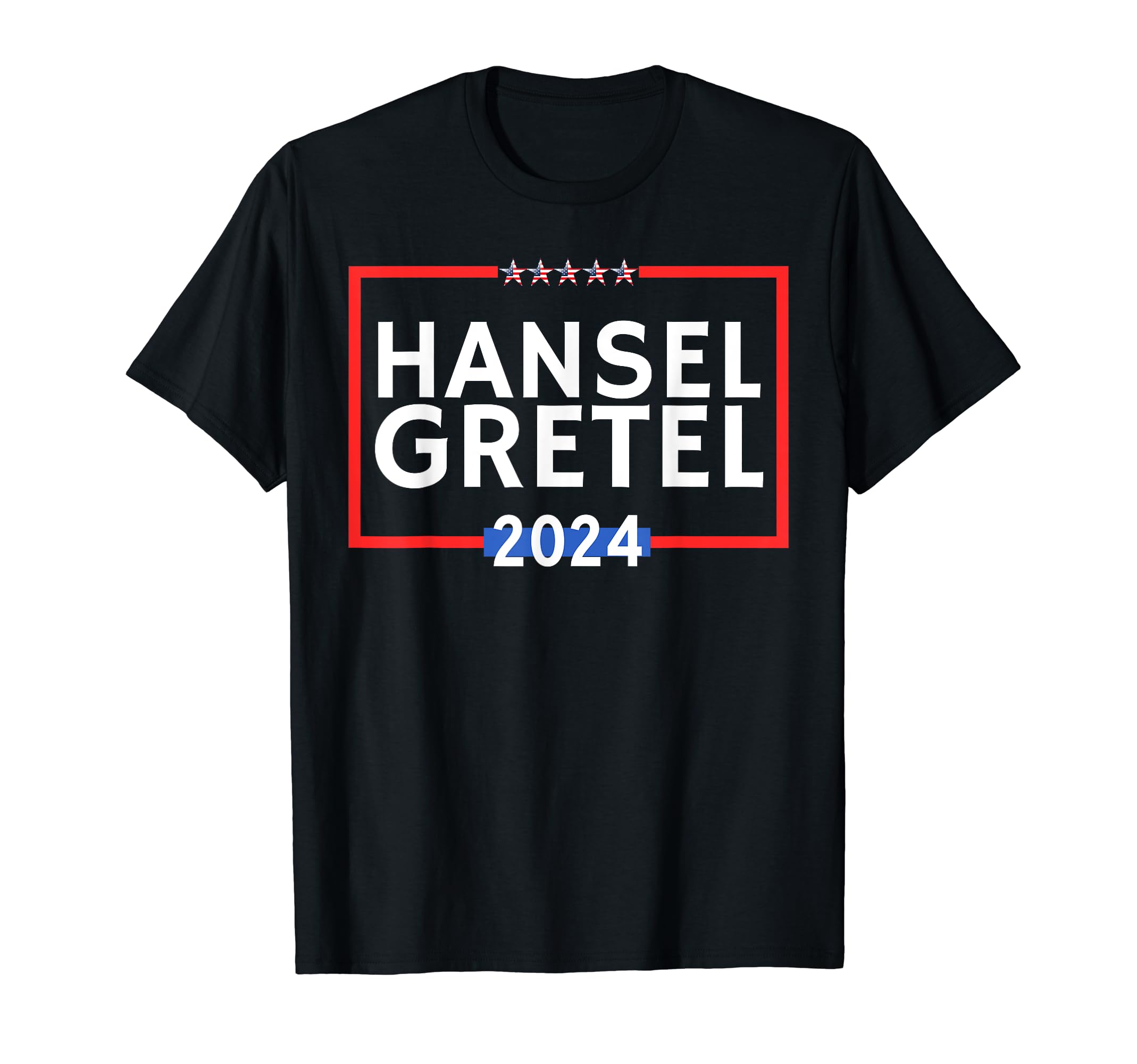 Hansel Gretel 2024 Is Funny T-Shirt - Casual Everyday Wear Men Women - T-Shirt, Sweatshirt, Hoodie