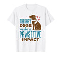 Therapy Dogs Make Pawsitive Impact T-Shirt - Custom Art Print Unisex - T-Shirt, Sweatshirt, Hoodie