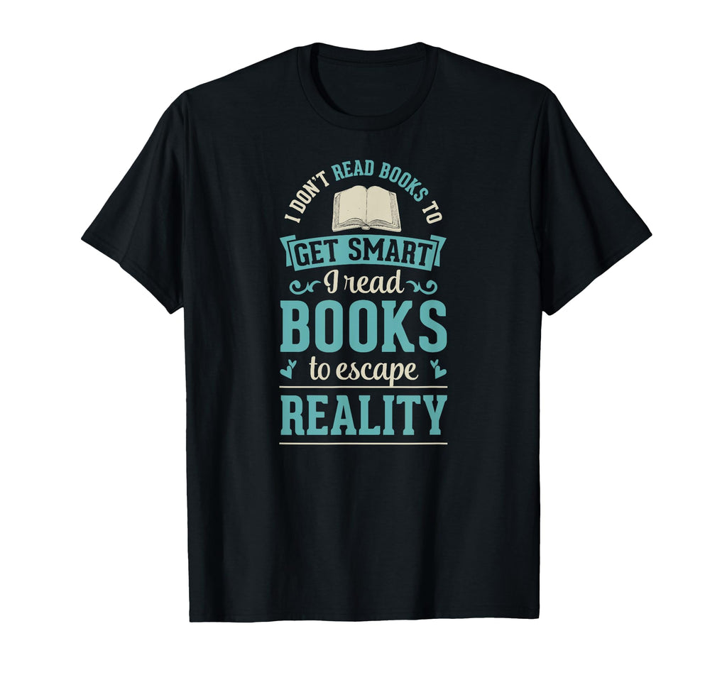 I Dont Read Books To Get Smart I T-Shirt - Minimalist Print for Adults - T-Shirt, Sweatshirt, Hoodie