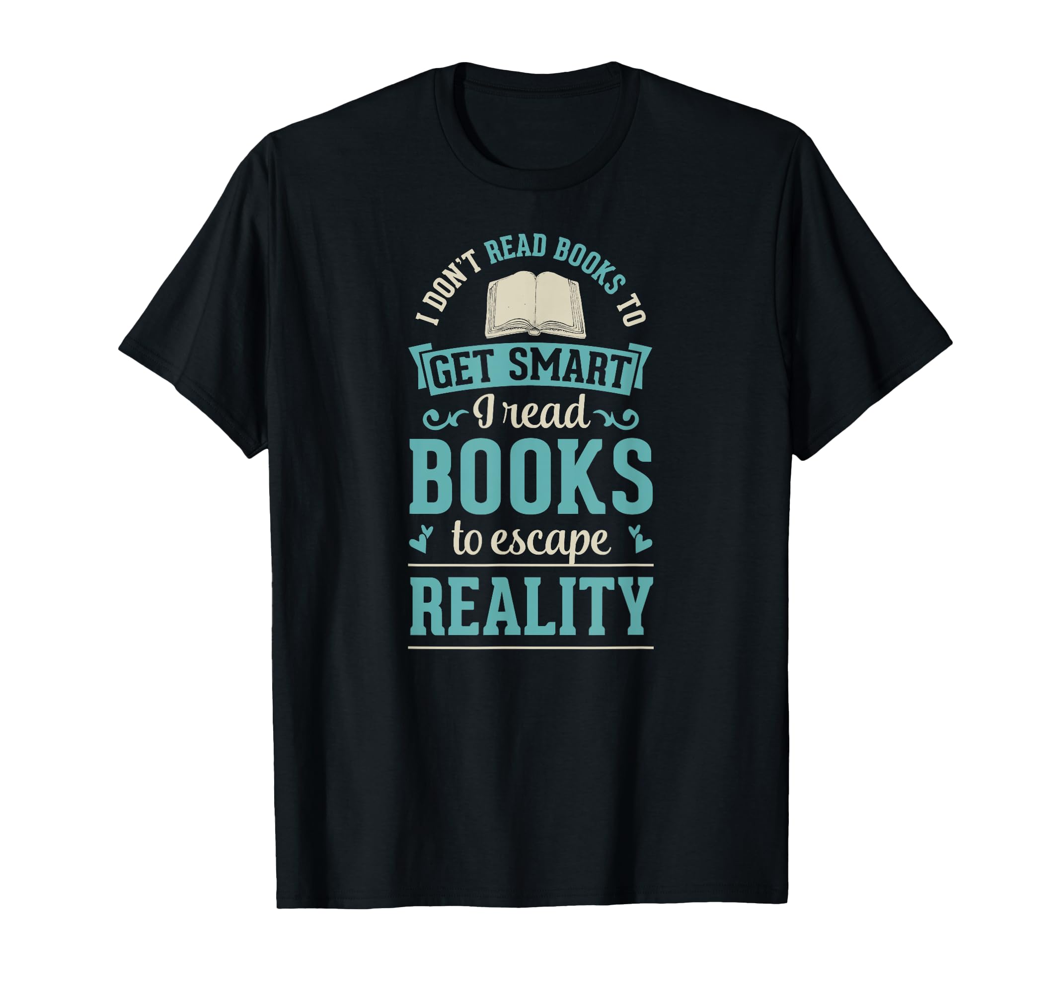 I Dont Read Books To Get Smart I T-Shirt - Minimalist Print for Adults - T-Shirt, Sweatshirt, Hoodie