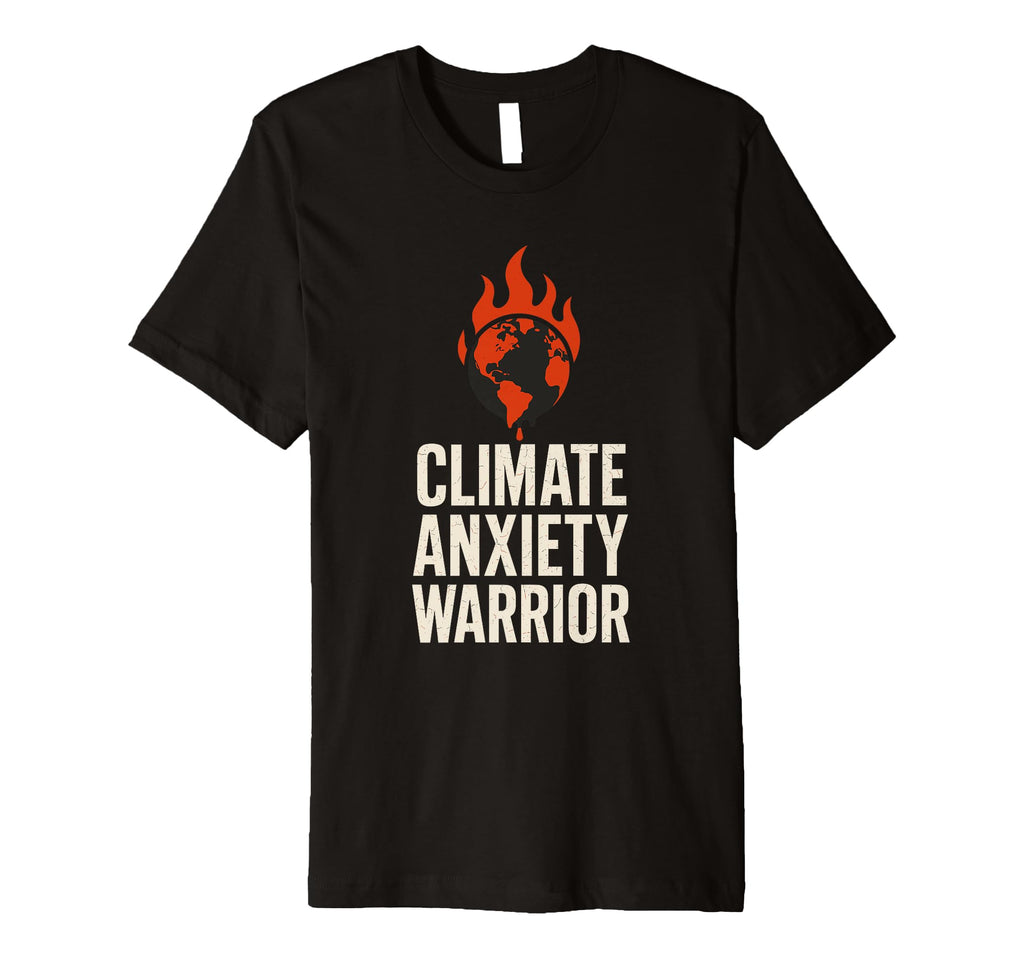 Climate Change Anxiety Gen Z Eco T-Shirt - Novelty Apparel Men Women - T-Shirt, Sweatshirt, Hoodie