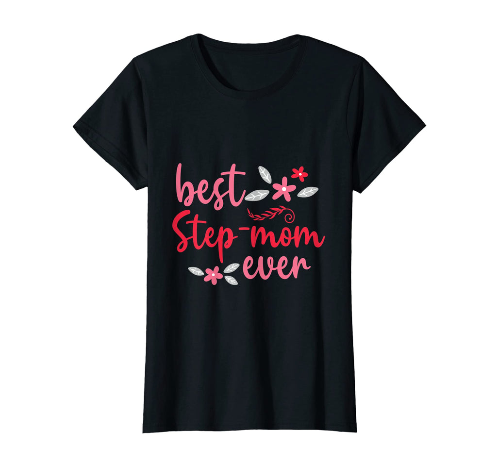 Womens Mothers Day Best Step Mom T-Shirt - Casual Everyday Wear for Adults - T-Shirt, Sweatshirt, Hoodie