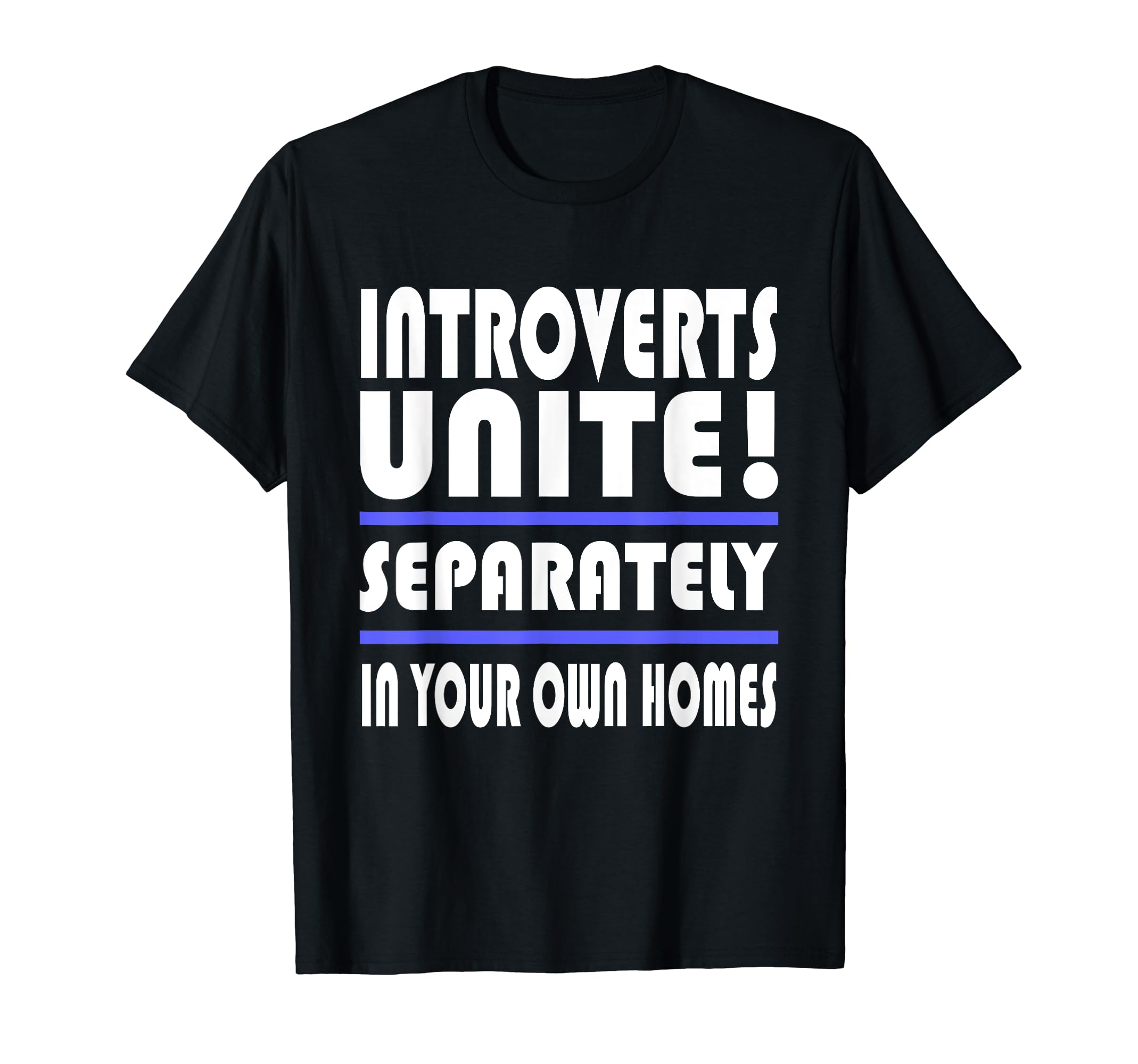 Funny Introverts Unite Separate T-Shirt - Minimalist Print for Adults - T-Shirt, Sweatshirt, Hoodie