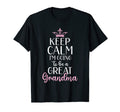 Keep Calm Im Going To Be Great Grandma T-Shirt - Unique Graphic Unisex - T-Shirt, Sweatshirt, Hoodie
