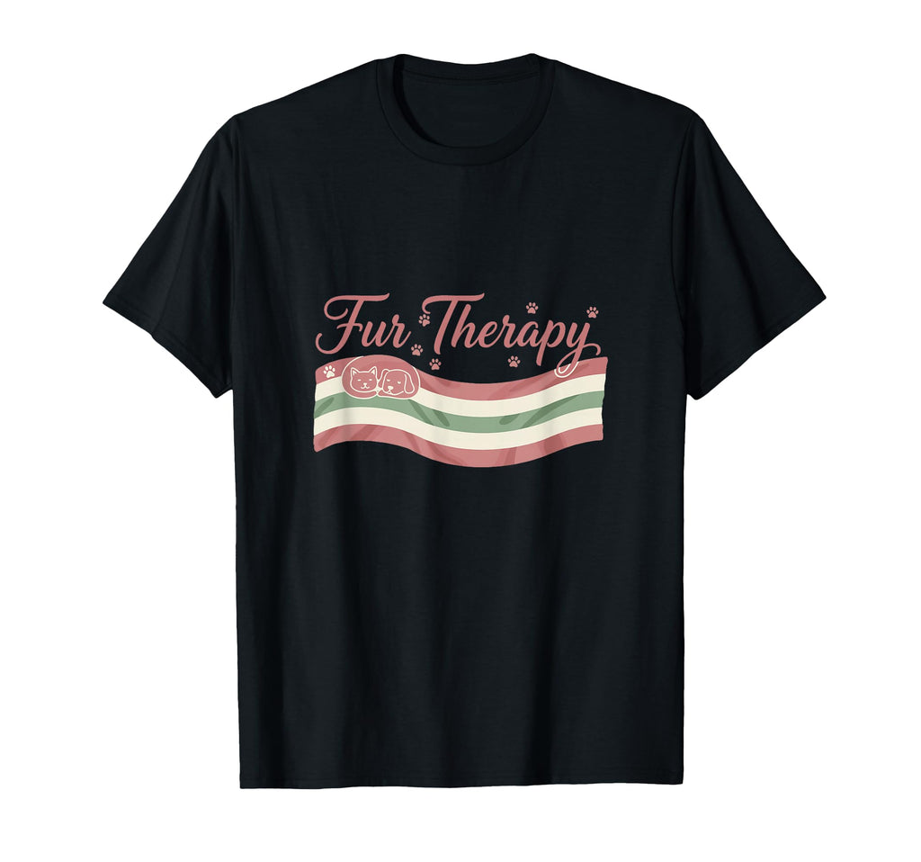 Fur Therapy Cat Dog Lover T-Shirt - Novelty Apparel Unisex - T-Shirt, Sweatshirt, Hoodie