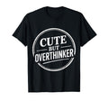 But Overthinker Introvert T-Shirt - Aesthetic Graphic Men Women - T-Shirt, Sweatshirt, Hoodie