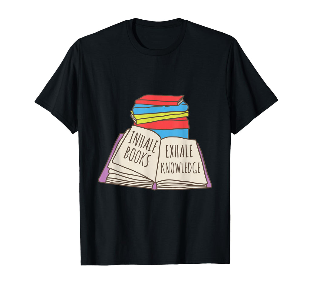 Inhale Books Exhale Knowledge Bookworm T-Shirt - Novelty Apparel Unisex - T-Shirt, Sweatshirt, Hoodie