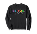 Be You Love Yourself Faith Yoga Sweatshirt - Custom Art Print for Adults - T-Shirt, Sweatshirt, Hoodie