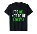 Its Ok To Not Be Okay Mental Health T-Shirt - Fun Novelty Design Unisex - T-Shirt, Sweatshirt, Hoodie