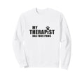 Dog Mom Dad Therapy Pet Lover My Sweatshirt - Graphic Print Men Women - T-Shirt, Sweatshirt, Hoodie