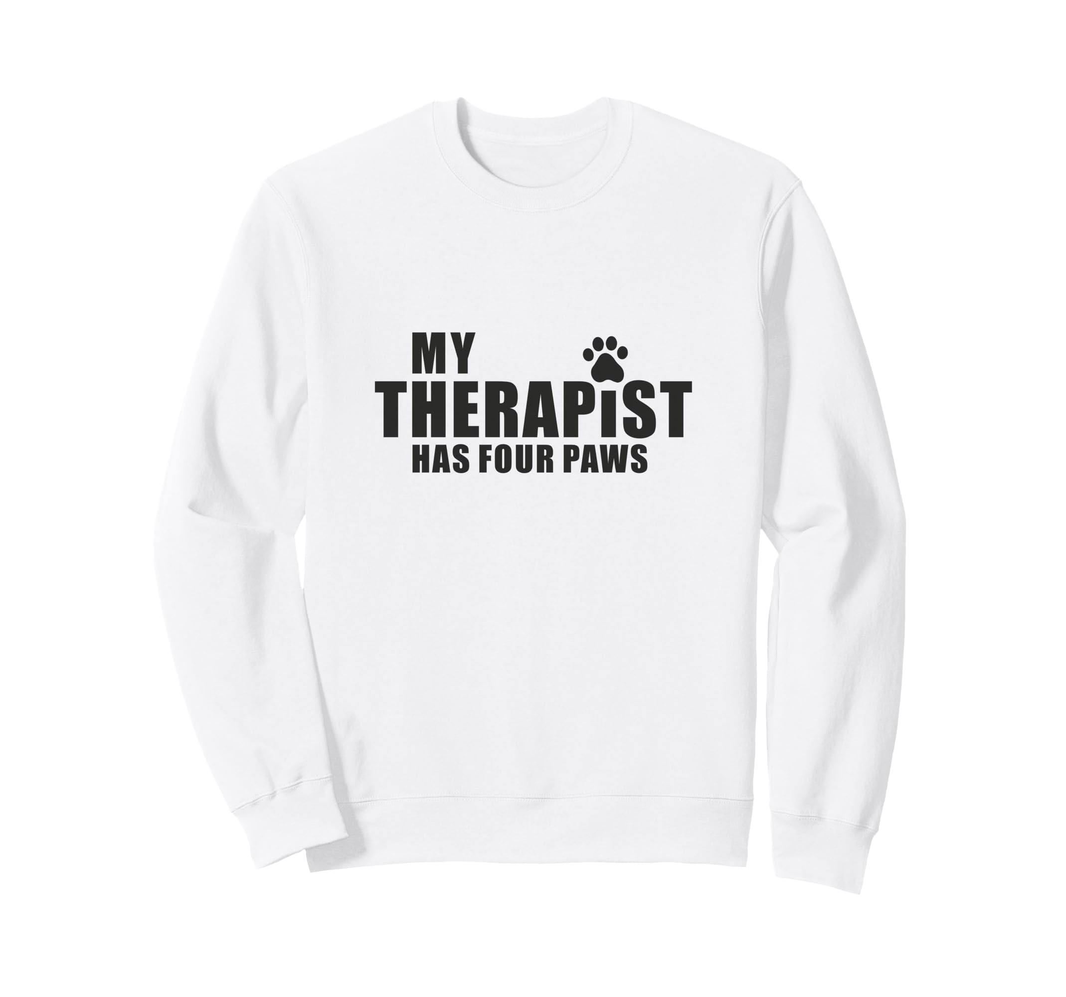 Dog Mom Dad Therapy Pet Lover My Sweatshirt - Graphic Print Men Women - T-Shirt, Sweatshirt, Hoodie