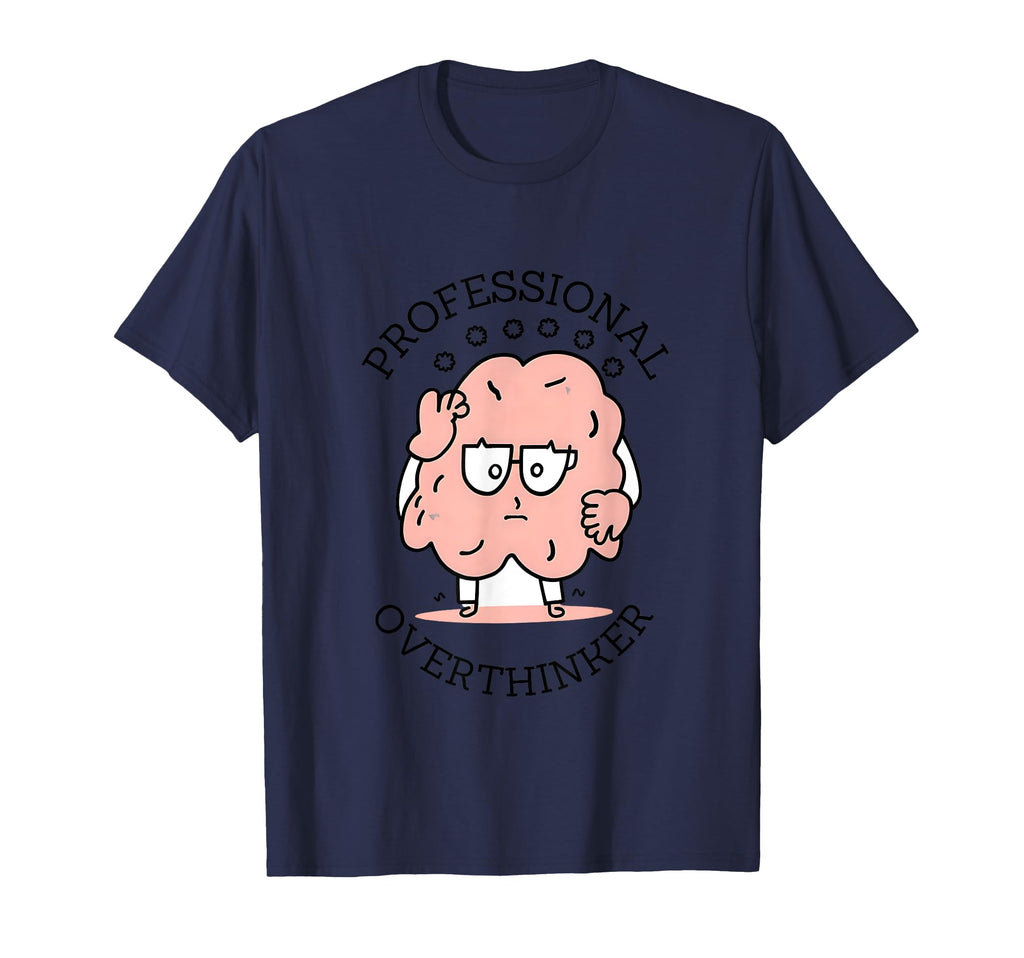 Funny Professional Overthinker T-Shirt - Trendy Graphic for Adults - T-Shirt, Sweatshirt, Hoodie