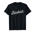 Bookish Script T-Shirt - Unique Graphic Unisex - T-Shirt, Sweatshirt, Hoodie