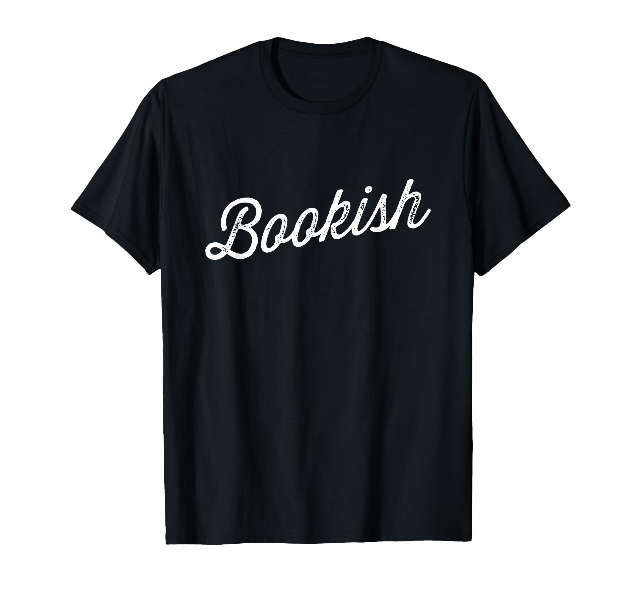 Bookish Script T-Shirt - Unique Graphic Unisex - T-Shirt, Sweatshirt, Hoodie