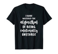 Emotionally Unstable Mental Health Quotes T-Shirt - Novelty Apparel Unisex - T-Shirt, Sweatshirt, Hoodie