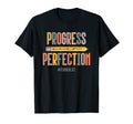 Motivational Teacher Progress Over T-Shirt - Unique Graphic for Adults - T-Shirt, Sweatshirt, Hoodie