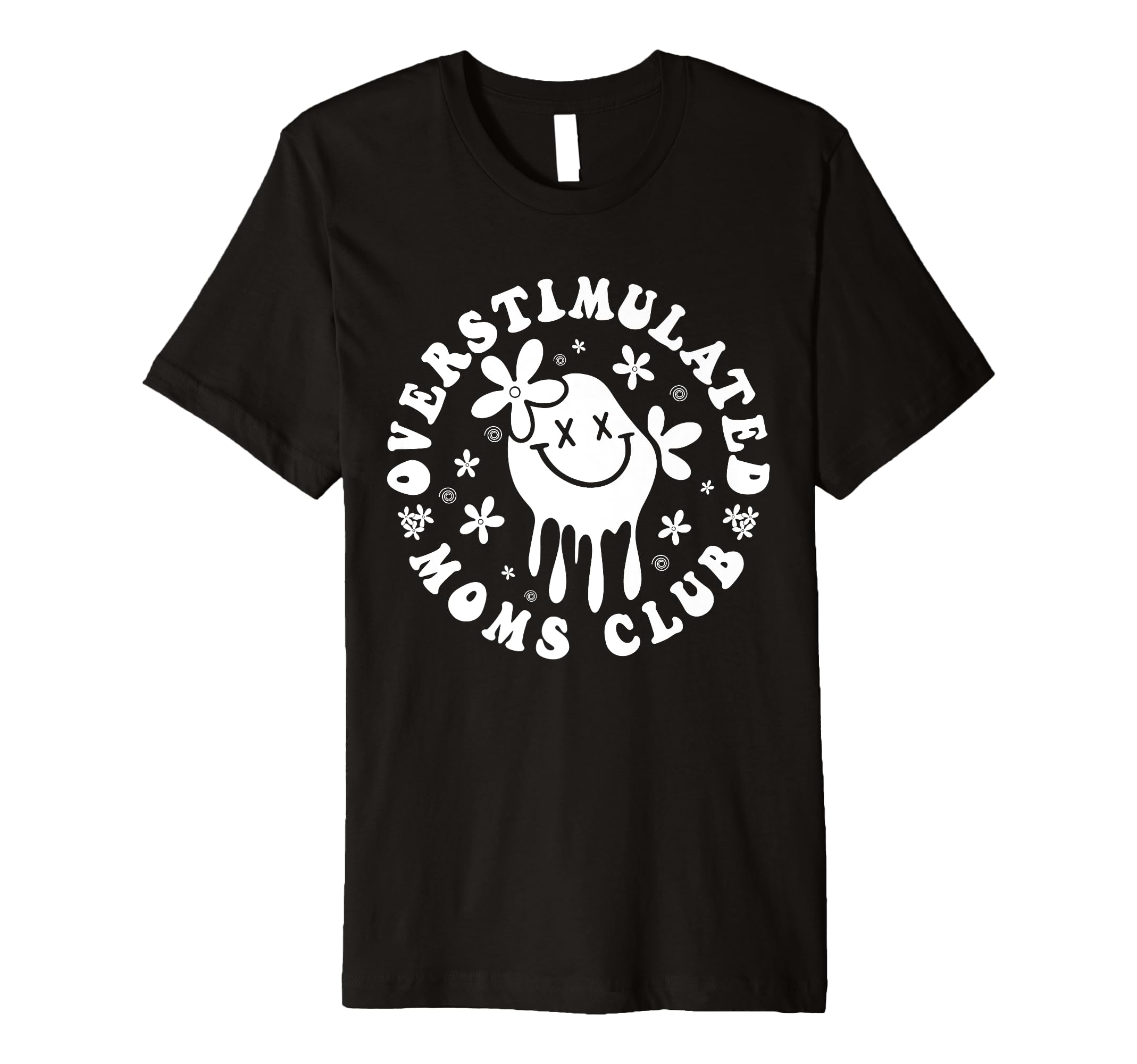 Overstimulated Moms Club Mothers T-Shirt - Aesthetic Graphic for Adults - T-Shirt, Sweatshirt, Hoodie