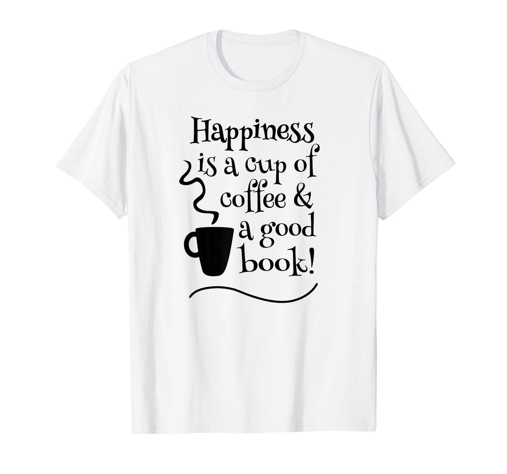 Coffee And Books Happiness Bibliophiles T-Shirt - Unique Graphic Unisex - T-Shirt, Sweatshirt, Hoodie