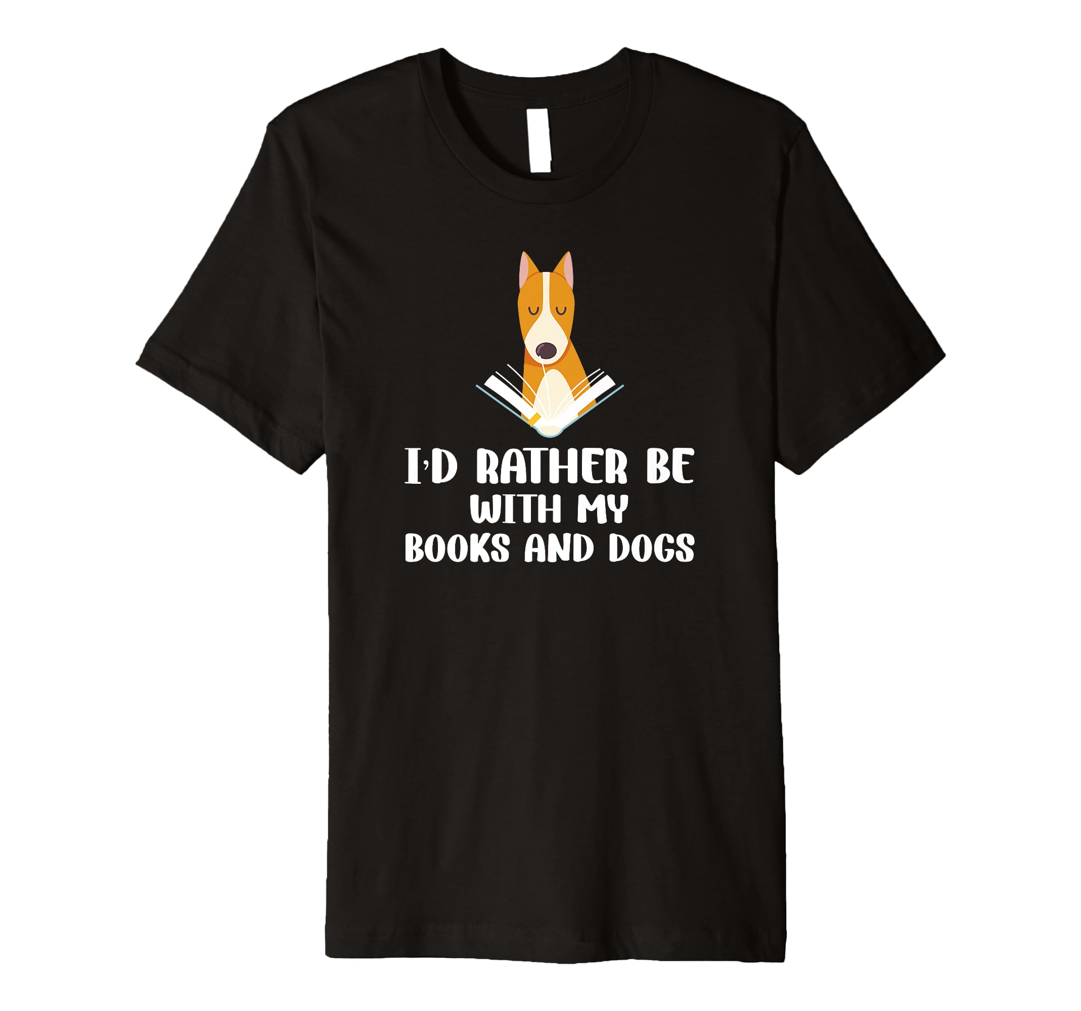 Funny Id Rather Be My Books And Dogs T-Shirt - Minimalist Print Men Women - T-Shirt, Sweatshirt, Hoodie