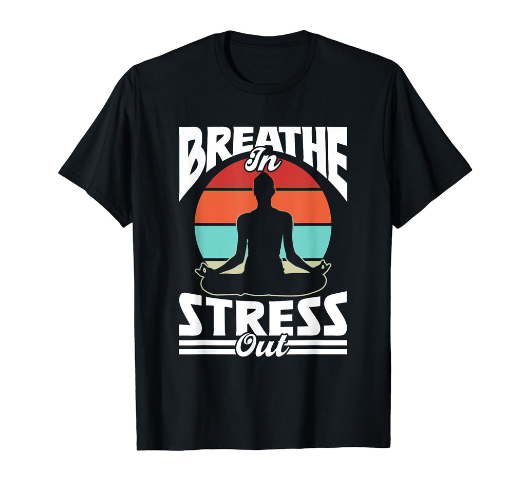 Breathe Stress Out Awareness Brain Mental T-Shirt - Unique Graphic Unisex - T-Shirt, Sweatshirt, Hoodie