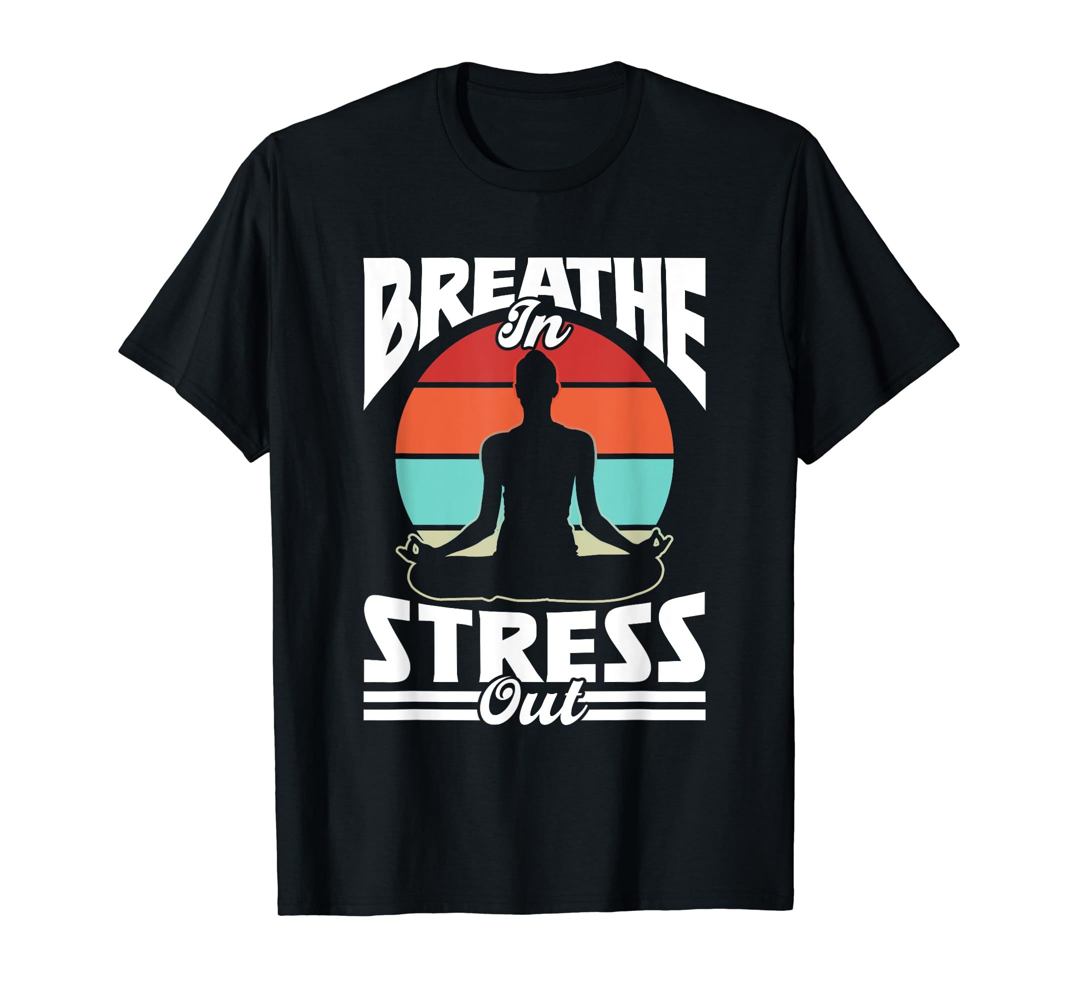 Breathe Stress Out Awareness Brain Mental T-Shirt - Unique Graphic Unisex - T-Shirt, Sweatshirt, Hoodie