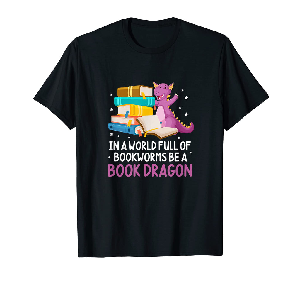 World Full Bookworms Be Book Dragon Reader T-Shirt - Trendy Graphic Unisex - T-Shirt, Sweatshirt, Hoodie
