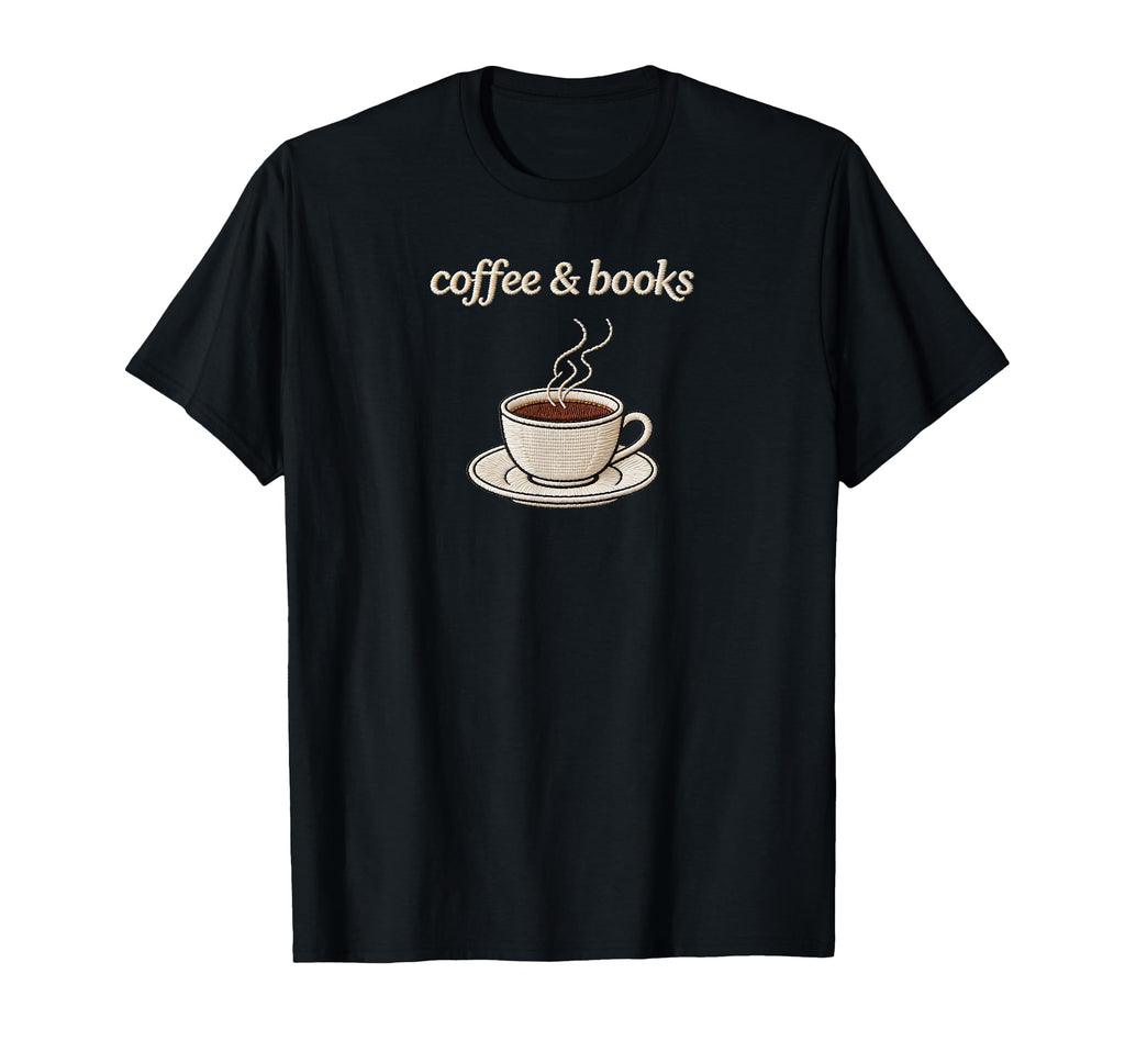 Coffee And Books Coffee And Book T-Shirt - Streetwear Style Men Women - T-Shirt, Sweatshirt, Hoodie