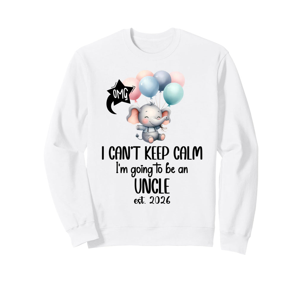 I Cant Keep Calm Im Going To Be Uncle Sweatshirt - Unique Graphic Unisex - T-Shirt, Sweatshirt, Hoodie