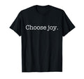 Choose Joy Be Kind World Where You T-Shirt - Fun Novelty Design Unisex - T-Shirt, Sweatshirt, Hoodie