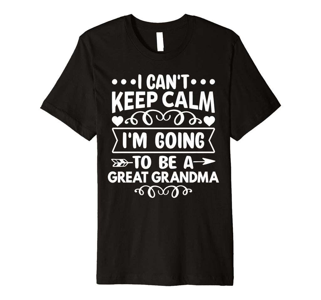 I Cant Keep Calm Im Going To Be Great T-Shirt - Minimalist Print Unisex - T-Shirt, Sweatshirt, Hoodie