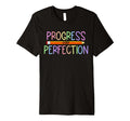Progress Over Perfection Back To School T-Shirt - Trendy Graphic Men Women - T-Shirt, Sweatshirt, Hoodie
