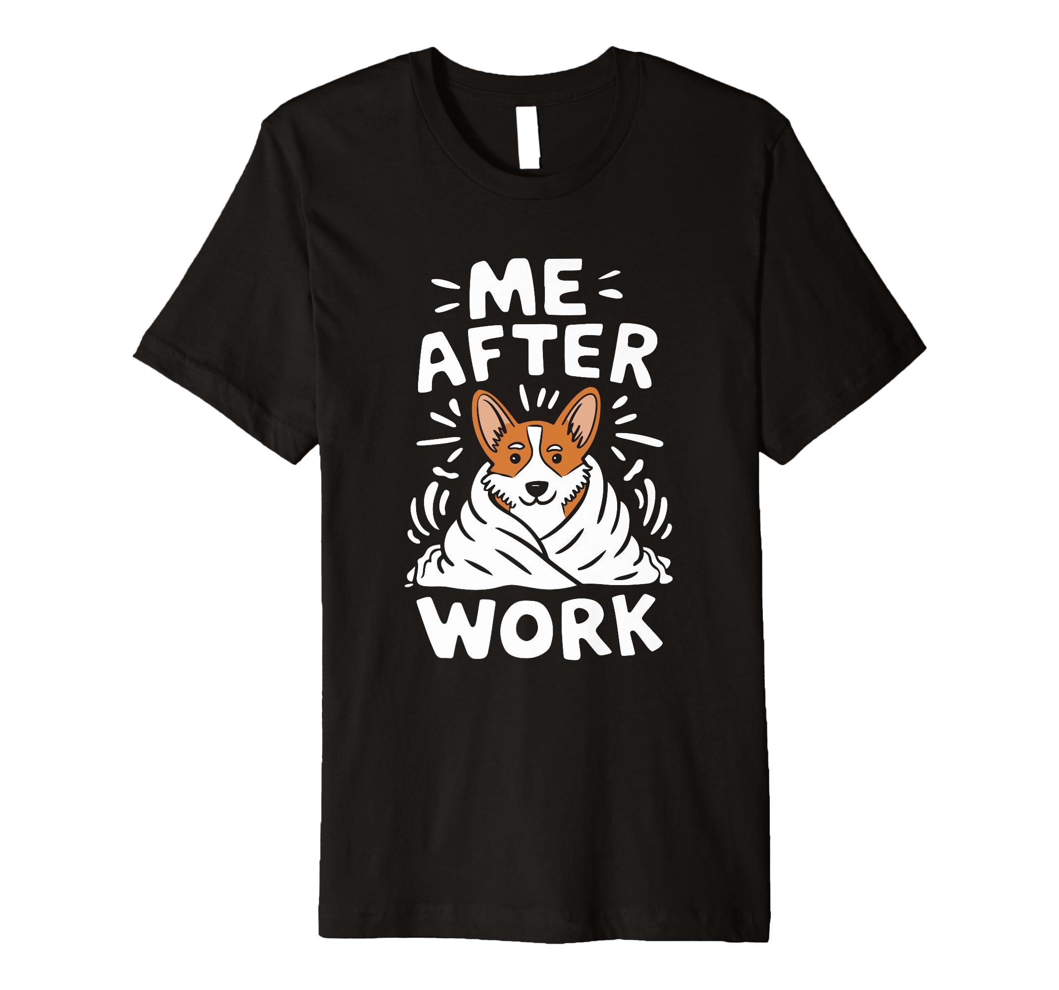 Me After Work Funny Overstimulated T-Shirt - Graphic Print Unisex - T-Shirt, Sweatshirt, Hoodie