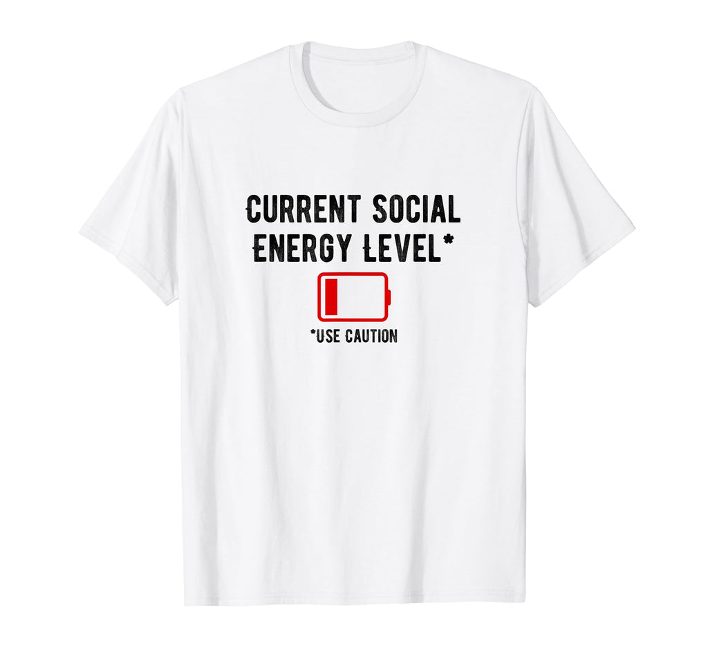 Low Social Energy T-Shirt - Unique Graphic Unisex - T-Shirt, Sweatshirt, Hoodie