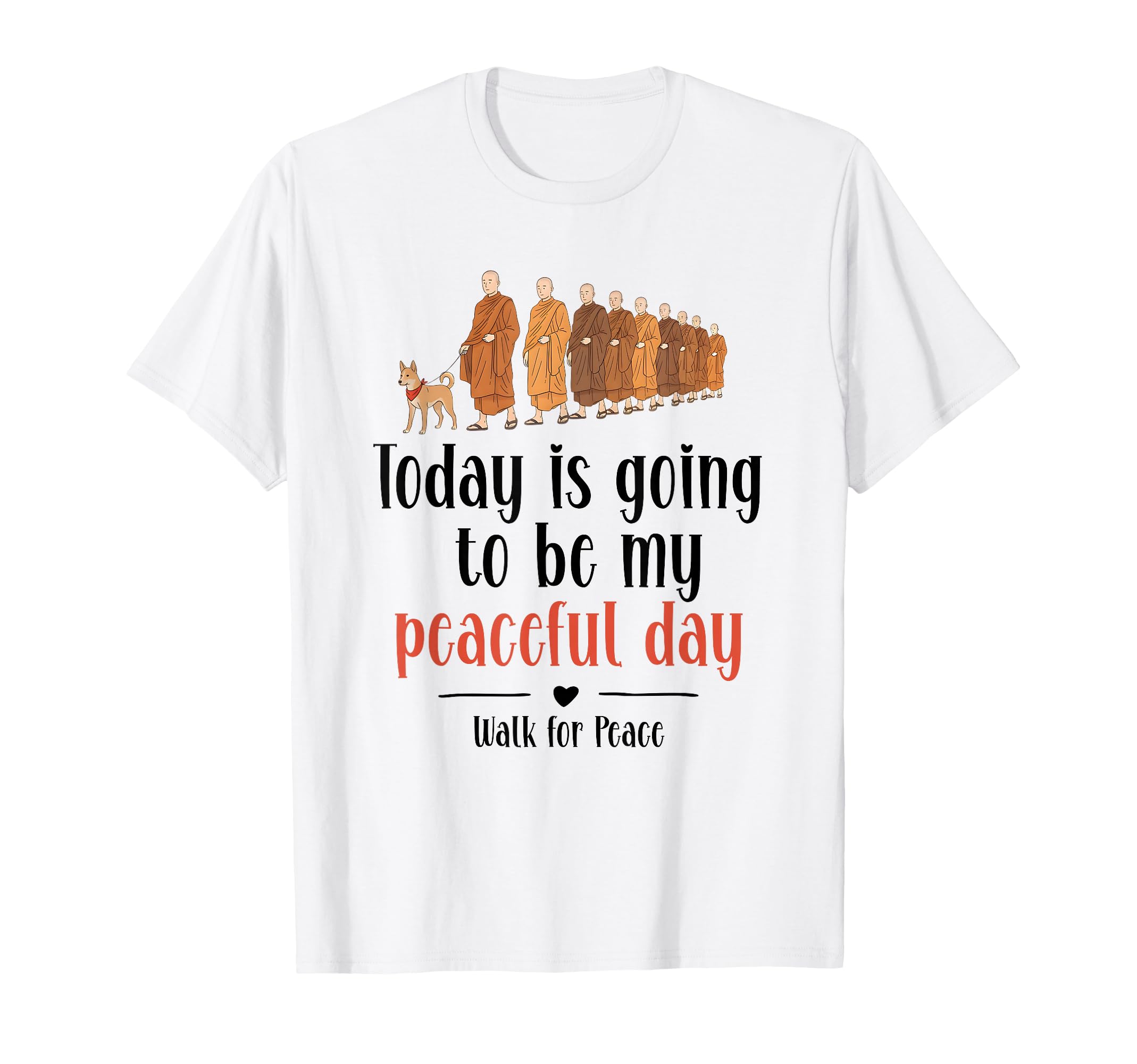 Today Is Going To Be My Peaceful Day Walk T-Shirt - Graphic Print Unisex - T-Shirt, Sweatshirt, Hoodie