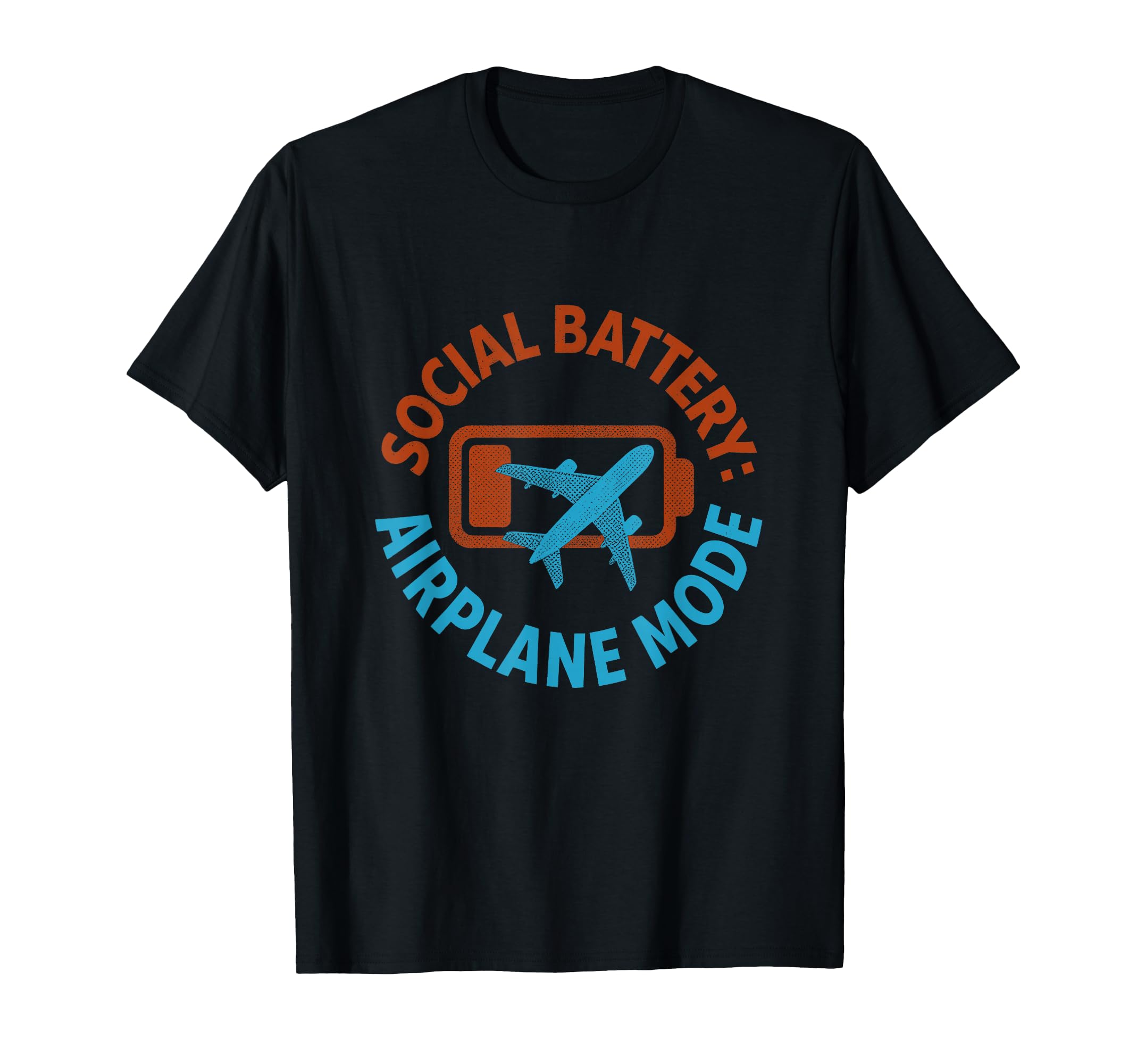 Social Battery Airplane Mode T-Shirt - Streetwear Style for Adults - T-Shirt, Sweatshirt, Hoodie