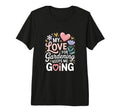 My Love Gardening Keeps Me Going T-Shirt - Aesthetic Graphic for Adults - T-Shirt, Sweatshirt, Hoodie