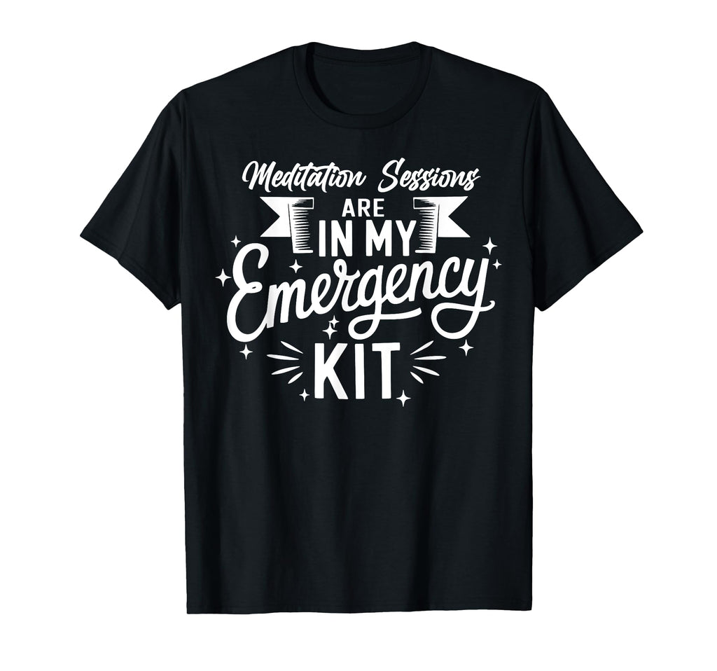 Meditation Emergency Kit T-Shirt - Casual Everyday Wear for Adults - T-Shirt, Sweatshirt, Hoodie