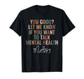 Good Let Me Know If You Want To Talk T-Shirt - Minimalist Print Men Women - T-Shirt, Sweatshirt, Hoodie