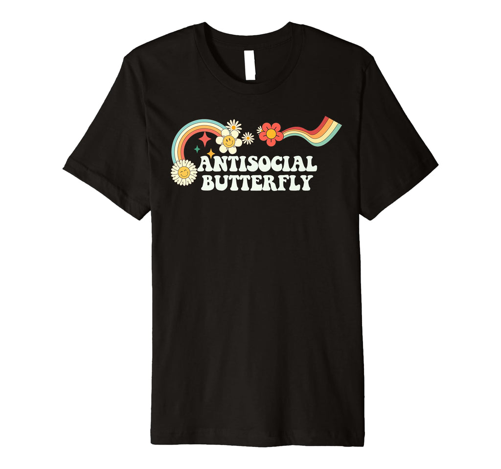 Groovy Funny Antisocial Butterfly T-Shirt - Casual Everyday Wear Unisex - T-Shirt, Sweatshirt, Hoodie