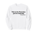 Heraclitus First Time Reading Sweatshirt - Fun Novelty Design for Adults - T-Shirt, Sweatshirt, Hoodie